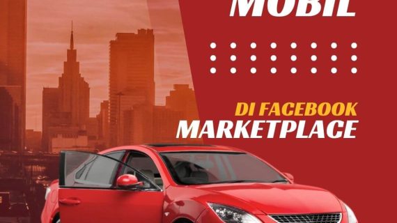 Cara Menjual Mobil di Marketplace Facebook