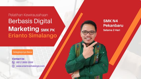 Pelatihan Digital Marketing SMK Negeri 4 Pekanbaru: Membangun Keterampilan untuk Era Digital